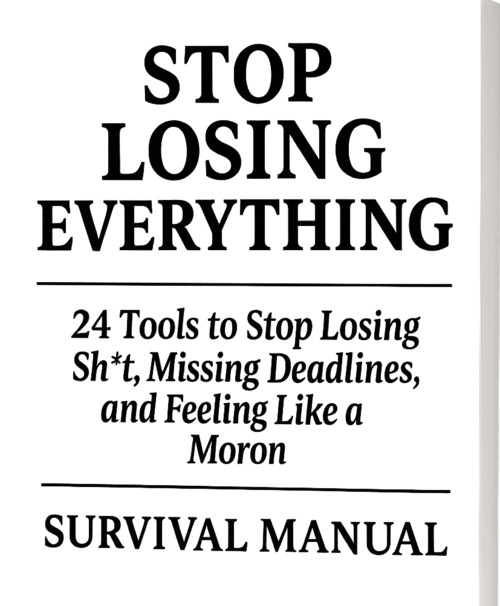 Manual cover for Stop Losing Everything — 25 fast fixes for ADHD men who misplace everything and are done feeling like a mess